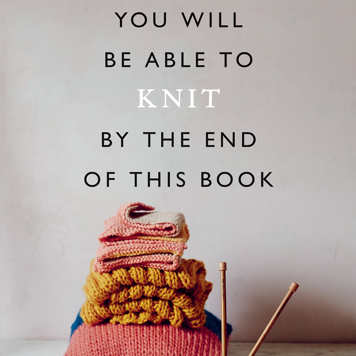 YOU WILL BE ABLE TO KNIT BY THE END OF THIS BOOK– Ginger Twist Studio